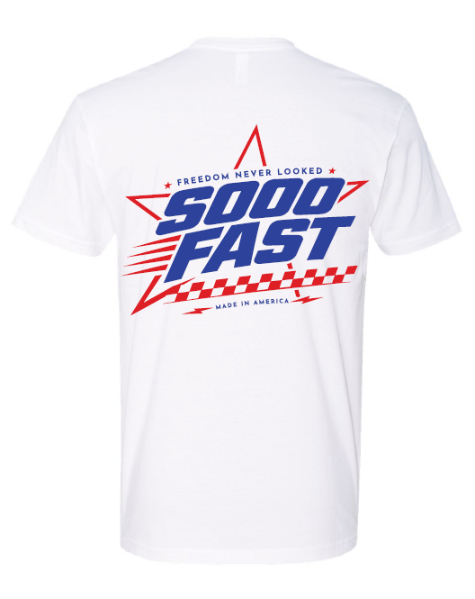 SOOO FAST FREEDOM TEE SHIRT