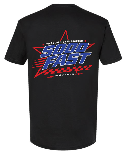 SOOO FAST FREEDOM TEE SHIRT