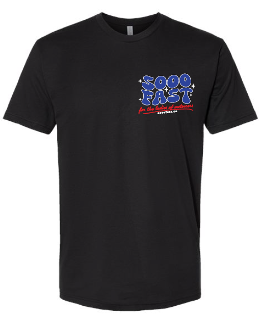 SOOO FAST FUELED BY FREEDOM TEE SHIRT
