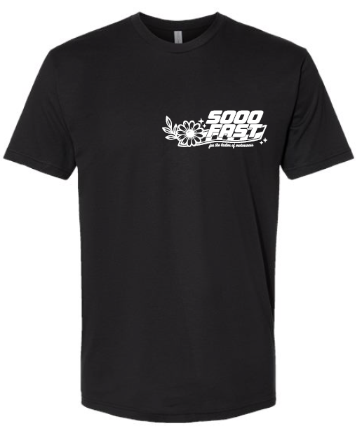 SOOO FAST WILD & FAST TEE