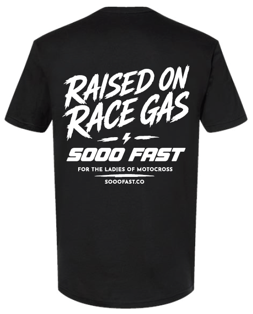 SOOO FAST RASIED ON RACE GAS TEE SHIRT