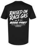 SOOO FAST RASIED ON RACE GAS TEE SHIRT