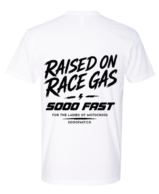 SOOO FAST RASIED ON RACE GAS TEE SHIRT